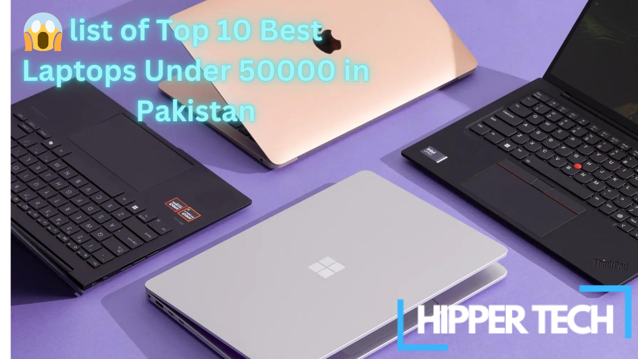 list of Top 10 Best Laptops Under 50000 in Pakistan