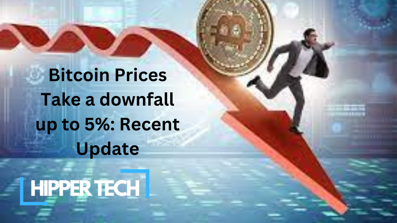 Bitcoin Prices Take a downfall